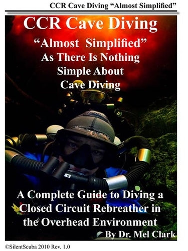 Image Of - CCR Cave Diving Almost Simplified by Dr. Mel Clark
